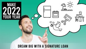 Dream Big with a Signature Loan